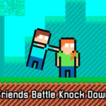 Friends Battle Knock Down